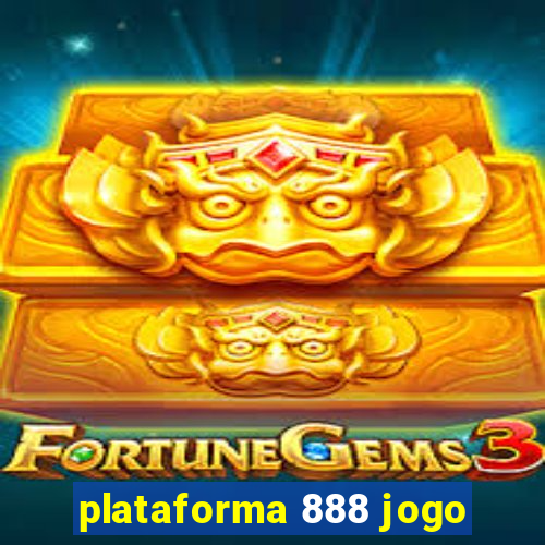 plataforma 888 jogo